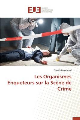 Les Organismes Enqueteurs Sur La Sc�ne de Crime - Omn.Univ.Europ. (Paperback)