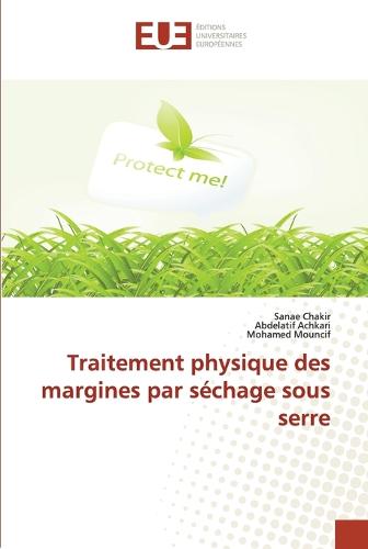 Traitement Physique Des Margines Par S�chage Sous Serre - Omn.Univ.Europ. (Paperback)
