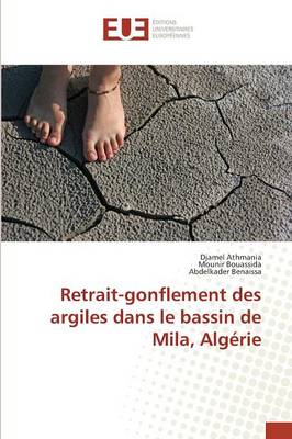 Retrait-Gonflement Des Argiles Dans Le Bassin de Mila, Alg�rie - Omn.Univ.Europ. (Paperback)
