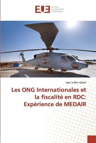 Les Ong Internationales Et La Fiscalit� En Rdc: Exp�rience de Medair - Omn.Univ.Europ. (Paperback)