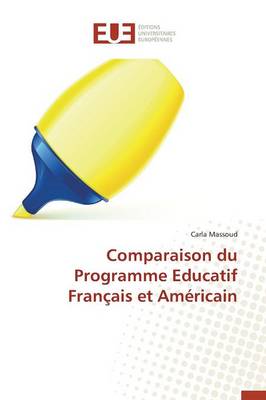 Comparaison Du Programme Educatif Fran�ais Et Am�ricain - Omn.Univ.Europ. (Paperback)