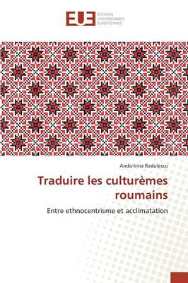 Traduire Les Cultur�mes Roumains - Omn.Univ.Europ. (Paperback)