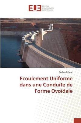Ecoulement Uniforme Dans Une Conduite de Forme Ovo�dale - Omn.Univ.Europ. (Paperback)