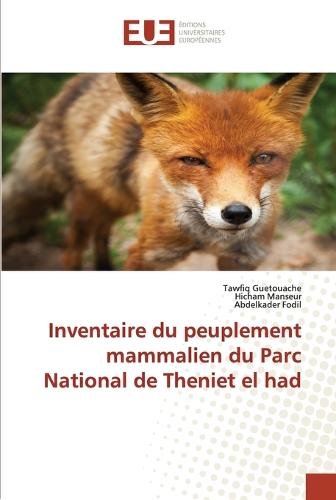 Inventaire Du Peuplement Mammalien Du Parc National de Theniet El Had - Omn.Univ.Europ. (Paperback)