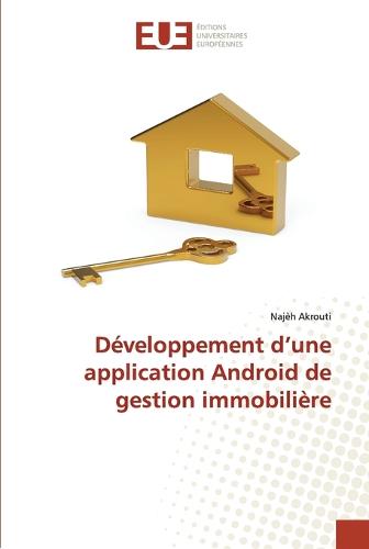 D�veloppement D Une Application Android de Gestion Immobili�re - Omn.Univ.Europ. (Paperback)
