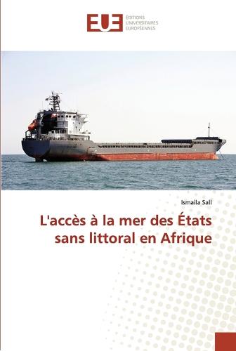 L'Acc s La Mer Des tats Sans Littoral En Afrique - Omn.Univ.Europ. (Paperback)