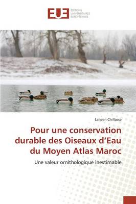 Pour Une Conservation Durable Des Oiseaux d'Eau Du Moyen Atlas Maroc - Omn.Univ.Europ. (Paperback)