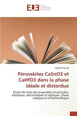 P�rovskites Casno3 Et Cahfo3 Dans La Phase Id�ale Et Distordue - Omn.Univ.Europ. (Paperback)