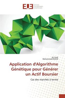 Application d'Algorithme G�n�tique Pour G�n�rer Un Actif Boursier - Omn.Univ.Europ. (Paperback)