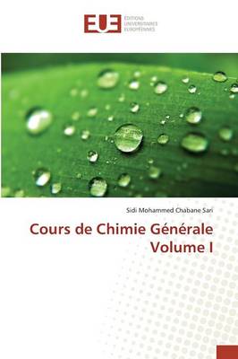 Cours de Chimie G n rale Volume I - Omn.Univ.Europ. (Paperback)