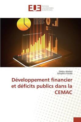 D�veloppement Financier Et D�ficits Publics Dans La Cemac - Omn.Univ.Europ. (Paperback)
