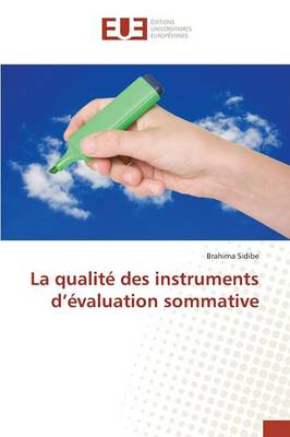 La Qualit Des Instruments d' valuation Sommative - Omn.Univ.Europ. (Paperback)