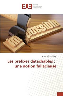 Les Pr fixes D tachables: Une Notion Fallacieuse - Omn.Univ.Europ. (Paperback)