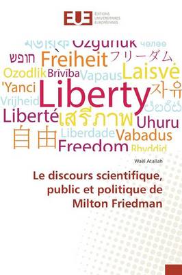 Le Discours Scientifique, Public Et Politique de Milton Friedman (Paperback)