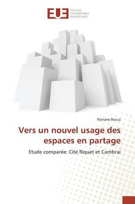Vers Un Nouvel Usage Des Espaces En Partage (Paperback)