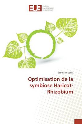 Optimisation de la Symbiose Haricot-Rhizobium - Omn.Univ.Europ. (Paperback)