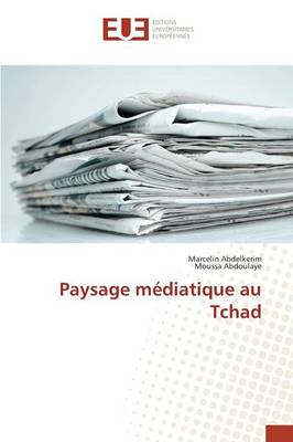 Paysage M diatique Au Tchad - Omn.Univ.Europ. (Paperback)