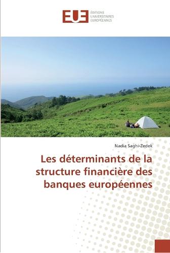 Les Determinants de La Structure Financiere Des Banques Europeennes (Paperback)
