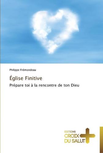 A0/00glise Finitive - Omn.Croix Salut (Paperback)