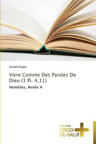 Vivre Comme Des Paroles de Dieu (1 Pi. 4,11) - Omn.Croix Salut (Paperback)
