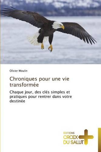 Chroniques Pour Une Vie Transform�e - Omn.Croix Salut (Paperback)