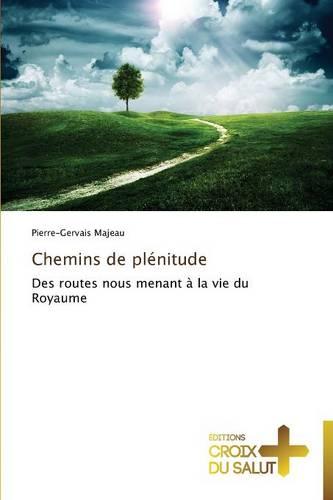 Chemins de Pl�nitude - Omn.Croix Salut (Paperback)