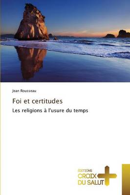 Foi Et Certitudes - Omn.Croix Salut (Paperback)