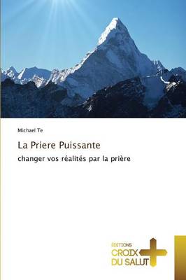 La Priere Puissante - Omn.Croix Salut (Paperback)