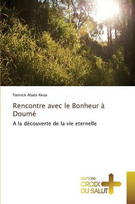 Rencontre Avec Le Bonheur � Doum� - Omn.Croix Salut (Paperback)