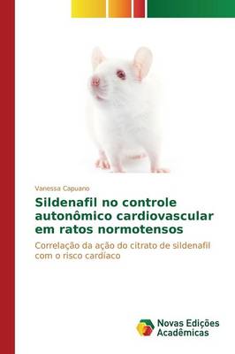 Sildenafil No Controle Autonomico Cardiovascular Em Ratos Normotensos (Paperback)