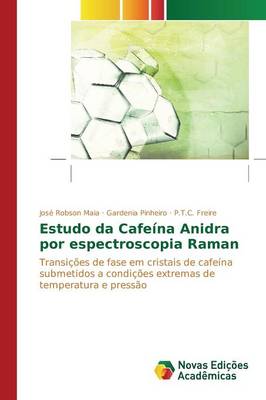 Estudo Da Cafeina Anidra Por Espectroscopia Raman (Paperback)