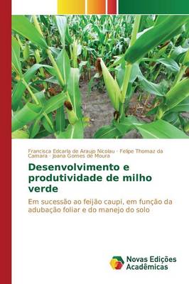 Desenvolvimento E Produtividade de Milho Verde (Paperback)