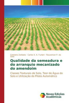 Qualidade Da Semeadura E Do Arranquio Mecanizado Do Amendoim (Paperback)