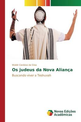 OS Judeus Da Nova Alianca (Paperback)