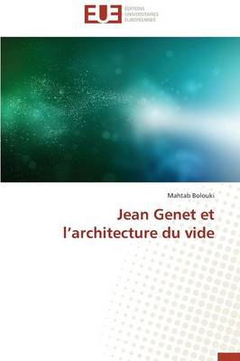 Jean Genet Et l'Architecture Du Vide - Omn.Univ.Europ. (Paperback)