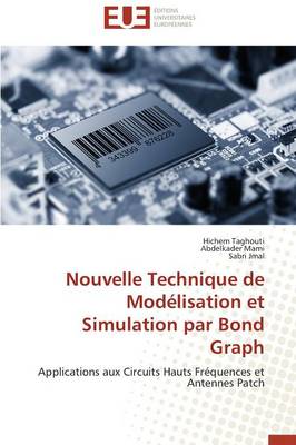 Nouvelle Technique de Mod�lisation Et Simulation Par Bond Graph - Omn.Univ.Europ. (Paperback)