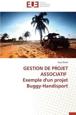 Gestion de Projet Associatif Exemple d'Un Projet Buggy-Handisport - Omn.Univ.Europ. (Paperback)