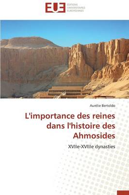 L'Importance Des Reines Dans l'Histoire Des Ahmosides - Omn.Univ.Europ. (Paperback)