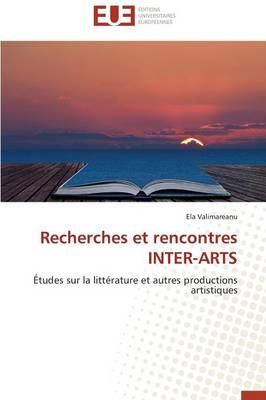 Recherches Et Rencontres Inter-Arts - Omn.Univ.Europ. (Paperback)
