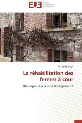 La R�habilitation Des Fermes � Cour - Omn.Univ.Europ. (Paperback)
