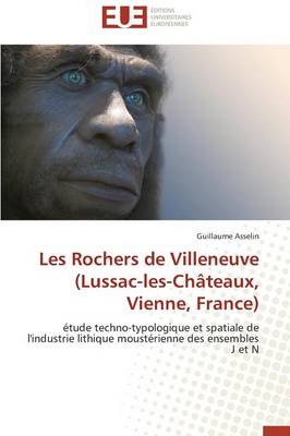 Les Rochers de Villeneuve (Lussac-Les-Ch�teaux, Vienne, France) - Omn.Univ.Europ. (Paperback)