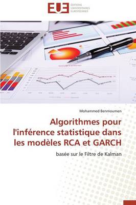 Algorithmes Pour l'Inf�rence Statistique Dans Les Mod�les RCA Et Garch - Omn.Univ.Europ. (Paperback)