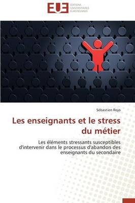 Les Enseignants Et Le Stress Du M tier - Omn.Univ.Europ. (Paperback)
