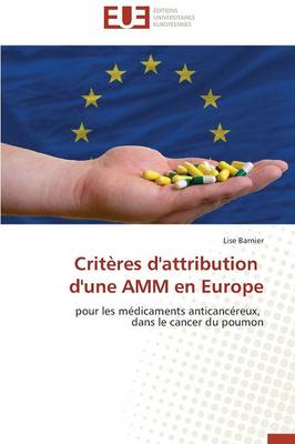 Crit�res d'Attribution d'Une Amm En Europe - Omn.Univ.Europ. (Paperback)