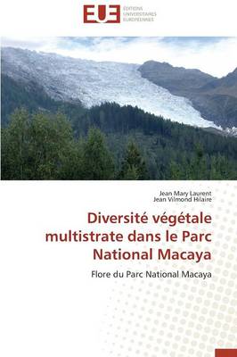 Diversit� V�g�tale Multistrate Dans Le Parc National Macaya - Omn.Univ.Europ. (Paperback)