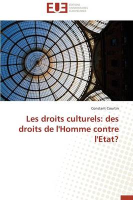 Les Droits Culturels: Des Droits de l'Homme Contre l'Etat? - Omn.Univ.Europ. (Paperback)