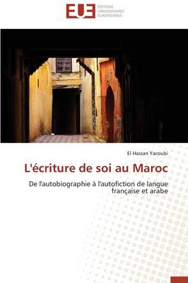 L' criture de Soi Au Maroc - Omn.Univ.Europ. (Paperback)