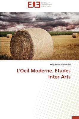 L'Oeil Moderne. Etudes Inter-Arts - Omn.Univ.Europ. (Paperback)