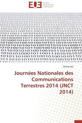 Journ�es Nationales Des Communications Terrestres 2014 (Jnct 2014) - Omn.Univ.Europ. (Paperback)