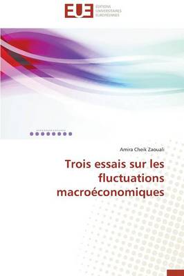 Trois Essais Sur Les Fluctuations Macro�conomiques - Omn.Univ.Europ. (Paperback)